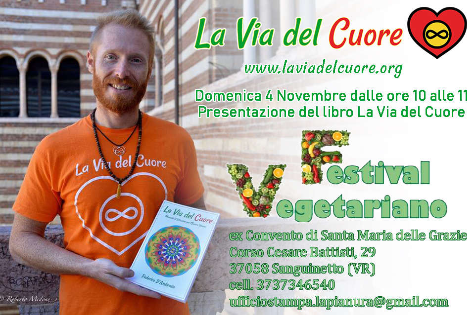 Festival Vegetariano a Sanguinetto (VR) con Federico D'Ambrosio
La Via del Cuore